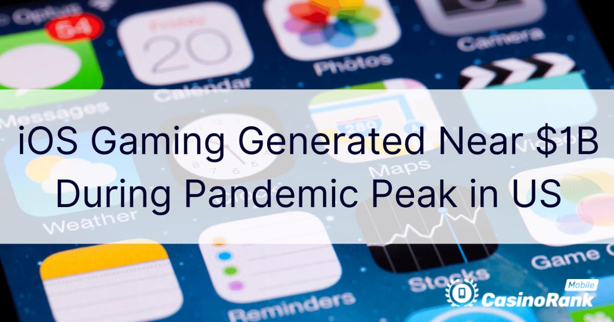 Game iOS Menghasilkan Hampir $1 Miliar Selama Puncak Pandemi di AS
