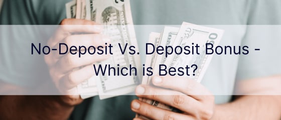Tanpa Deposit Vs. Bonus Deposit - Mana yang Terbaik?