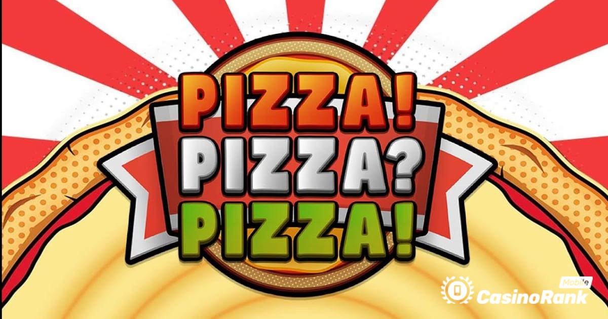 Pragmatic Play Meluncurkan Game Slot Bertema Pizza Baru: Pizza! Pizza? Pizza!